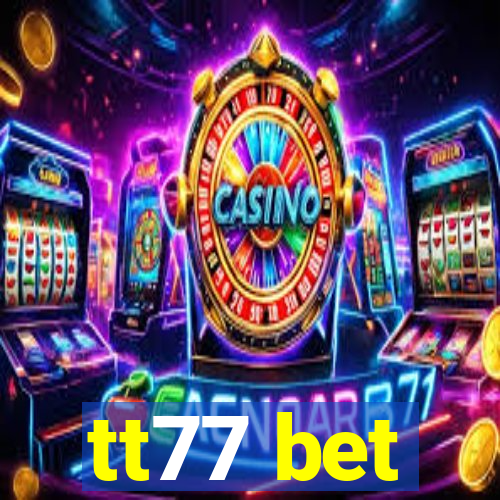 tt77 bet